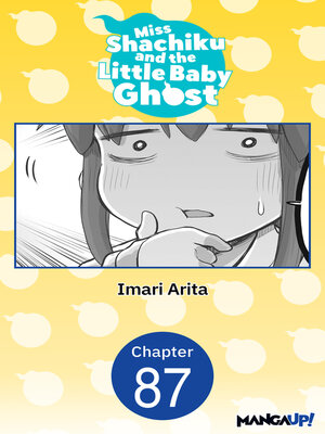 cover image of Miss Shachiku and the Little Baby Ghost, Chapter 87